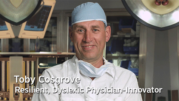 Tech Tonics: Toby Cosgrove – Resilient, Dyslexic Physician-Innovator